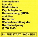 „Gelbes Info Sachsen“ Informationen über die MPU und über Kurse zur Wiederherstellung der Kraftfahreignung (§ 70 FeV) im Freistaat Sachsen