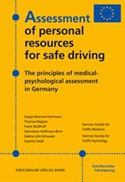 Assessment of personal resources for safe driving The principals of medical psychological assessment in Germany